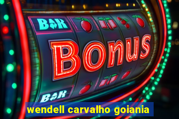 wendell carvalho goiania